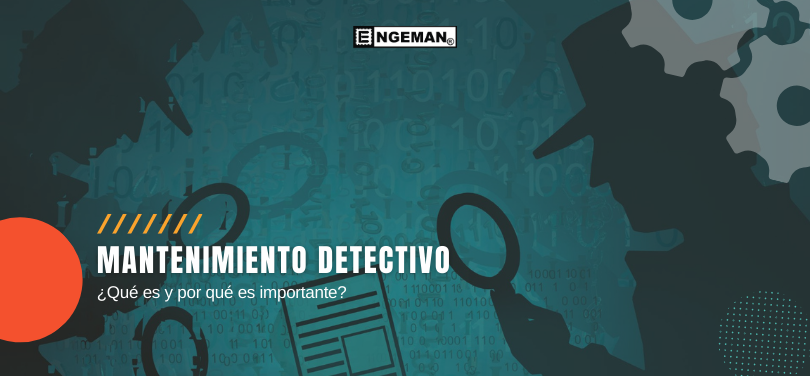 ¿Sabes qué es el mantenimiento detectivo y cuál es su diferencia con el mantenimiento preventivo? En este artículo te enterarás de todo al respecto