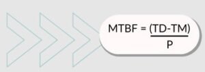 mtbf formula 300x105 - Análisis de criticidad de equipos: ¿qué es en el mantenimiento?